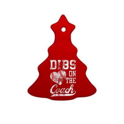 Dibs On The Coach Funny CoachS Wife Quote Cool Baseball Mom Ceramic Tree Ornament