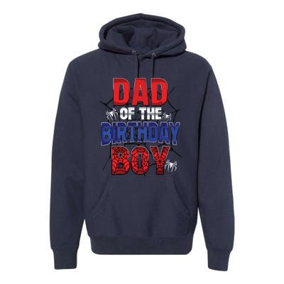 Dad Of The Birthday Boy Matching Family Spider Web Premium Hoodie