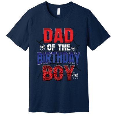 Dad Of The Birthday Boy Matching Family Spider Web Premium T-Shirt