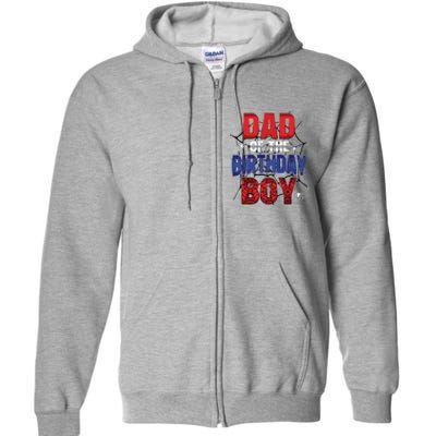 Dad Of The Birthday Boy Matching Family Spider Web Full Zip Hoodie