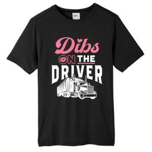 Dibs On The Driver Truckers Wife Friend Trucking Trucks Gift Tall Fusion ChromaSoft Performance T-Shirt