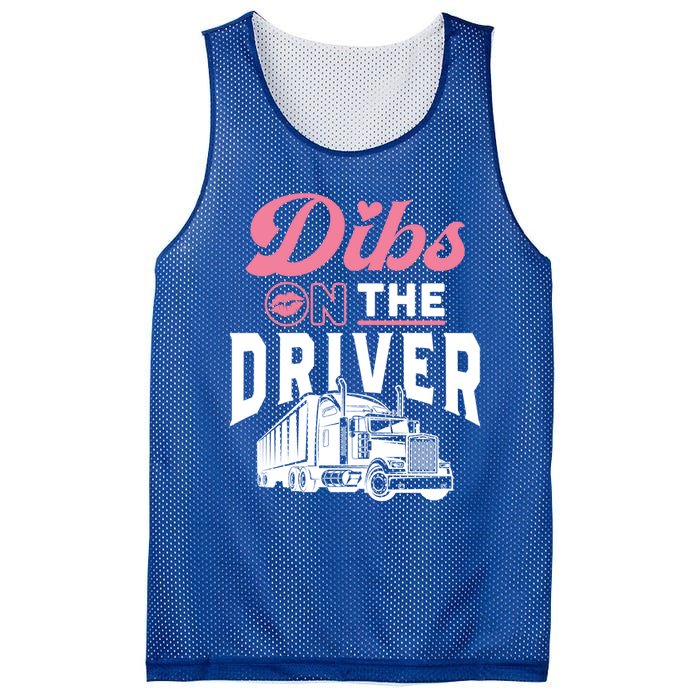 Dibs On The Driver Truckers Wife Friend Trucking Trucks Gift Mesh Reversible Basketball Jersey Tank