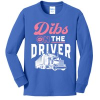 Dibs On The Driver Truckers Wife Friend Trucking Trucks Gift Kids Long Sleeve Shirt