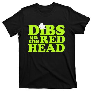 Dibs On The Redhead Saint Patrick's Day T-Shirt