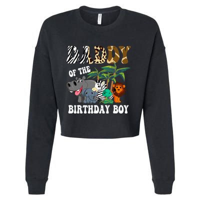 Daddy Of The Birthday Boy Zoo Bday Safari Celebration Cropped Pullover Crew