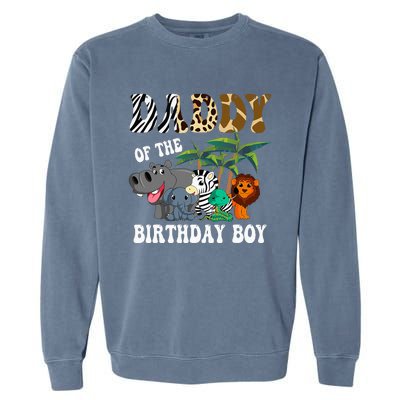 Daddy Of The Birthday Boy Zoo Bday Safari Celebration Garment-Dyed Sweatshirt