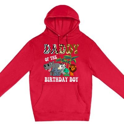 Daddy Of The Birthday Boy Zoo Bday Safari Celebration Premium Pullover Hoodie