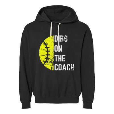 Dibs On The Coach Funny Softball Wife Baseball Coach Garment-Dyed Fleece Hoodie