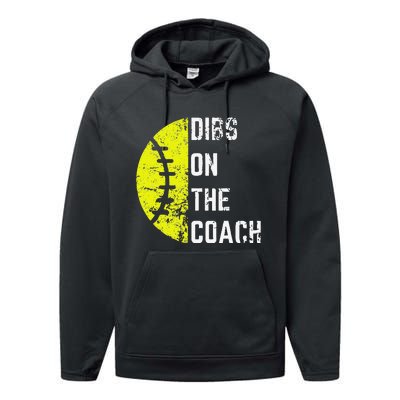 Dibs On The Coach Funny Softball Wife Baseball Coach Performance Fleece Hoodie