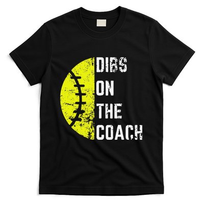 Dibs On The Coach Funny Softball Wife Baseball Coach T-Shirt