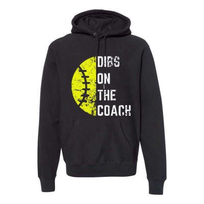 Dibs On The Coach Funny Softball Wife Baseball Coach Premium Hoodie