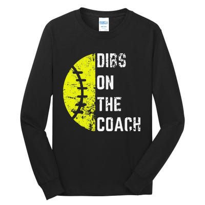 Dibs On The Coach Funny Softball Wife Baseball Coach Tall Long Sleeve T-Shirt