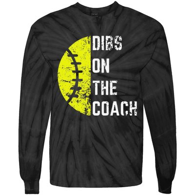 Dibs On The Coach Funny Softball Wife Baseball Coach Tie-Dye Long Sleeve Shirt