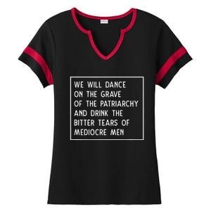 Dance On The Grave Of The Patriarchy Social Justice Feminist Ladies Halftime Notch Neck Tee