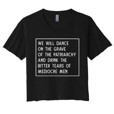 Dance On The Grave Of The Patriarchy Social Justice Feminist Women's Crop Top Tee