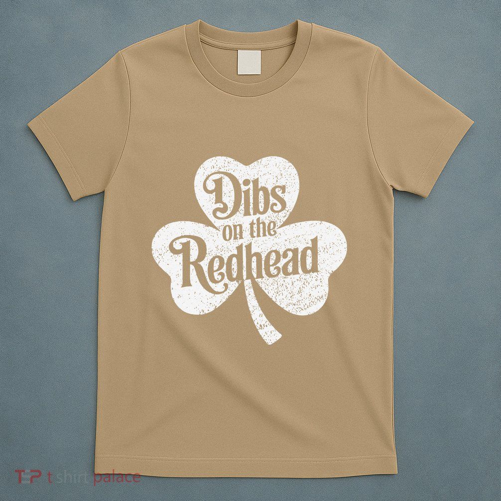 Dibs On The Redhead Shamrock .Png T-Shirt
