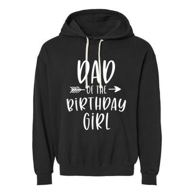  Dad of the Birthday Girl Daddy & Daughter Bday Party Father Garment-Dyed Fleece Hoodie