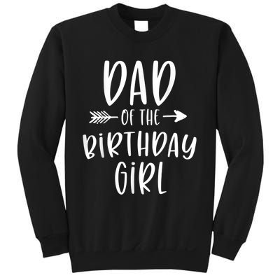  Dad of the Birthday Girl Daddy & Daughter Bday Party Father Sweatshirt