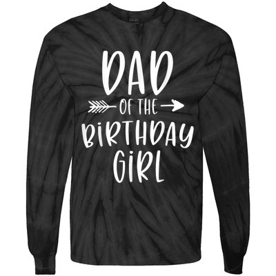  Dad of the Birthday Girl Daddy & Daughter Bday Party Father Tie-Dye Long Sleeve Shirt