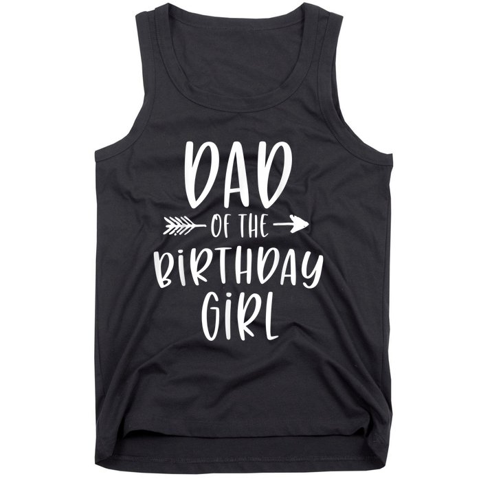  Dad of the Birthday Girl Daddy & Daughter Bday Party Father Tank Top