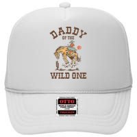 Daddy Of The Wild One 1st Birthday Rodeo Western Cowboy High Crown Mesh Back Trucker Hat