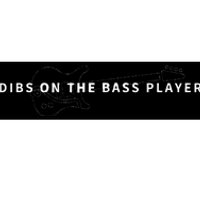 Dibs On The Bass Player Bassist Bass Guitar Bumper Sticker