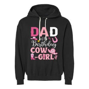 Dad Of The Birthday Cowgirl Rodeo Party Bday Girl Party Garment-Dyed Fleece Hoodie