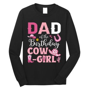 Dad Of The Birthday Cowgirl Rodeo Party Bday Girl Party Long Sleeve Shirt