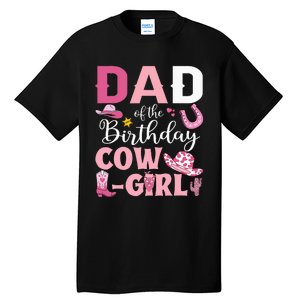 Dad Of The Birthday Cowgirl Rodeo Party Bday Girl Party Tall T-Shirt