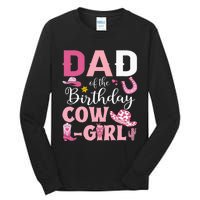 Dad Of The Birthday Cowgirl Rodeo Party Bday Girl Party Tall Long Sleeve T-Shirt