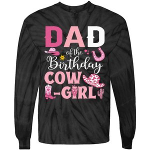 Dad Of The Birthday Cowgirl Rodeo Party Bday Girl Party Tie-Dye Long Sleeve Shirt