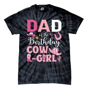 Dad Of The Birthday Cowgirl Rodeo Party Bday Girl Party Tie-Dye T-Shirt