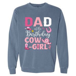 Dad Of The Birthday Cowgirl Rodeo Party Bday Girl Party Garment-Dyed Sweatshirt