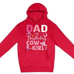 Dad Of The Birthday Cowgirl Rodeo Party Bday Girl Party Premium Pullover Hoodie