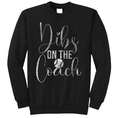 Dibs On The Baseball Coach Wife Funny Baseball Coach Tall Sweatshirt