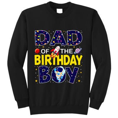 Dad Of The Birthday Boy Outer Space Bday Sweatshirt