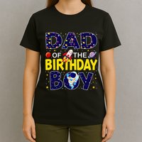 Dad Of The Birthday Boy Outer Space Bday T-Shirt