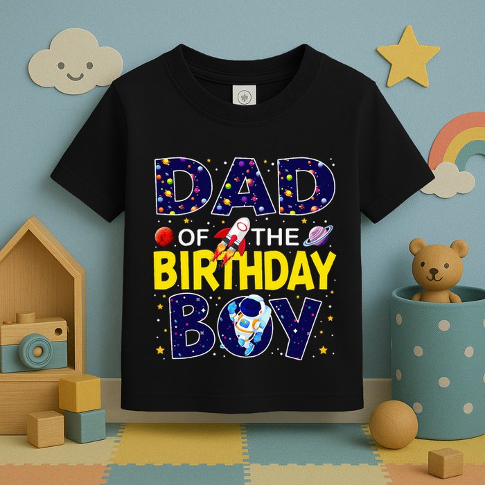 Dad Of The Birthday Boy Outer Space Bday Toddler T-Shirt
