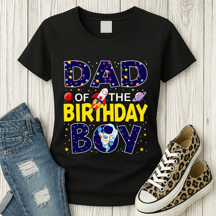 Dad Of The Birthday Boy Outer Space Bday Womens T-Shirt