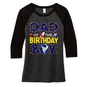 Dad Of The Birthday Boy Outer Space Bday Women's Tri-Blend 3/4-Sleeve Raglan Shirt