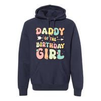 Daddy Of The Birthday Girl Dad Matching Birthday Premium Hoodie