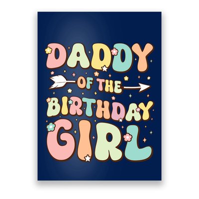 Daddy Of The Birthday Girl Dad Matching Birthday Poster