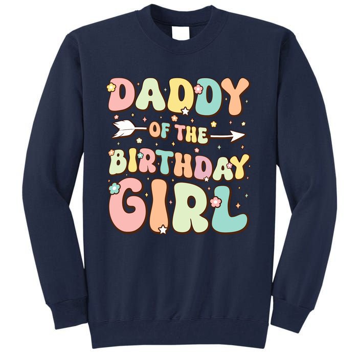 Daddy Of The Birthday Girl Dad Matching Birthday Tall Sweatshirt