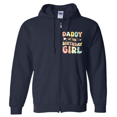 Daddy Of The Birthday Girl Dad Matching Birthday Full Zip Hoodie