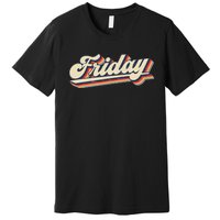 Days Of The Week Friday Premium T-Shirt