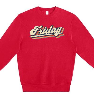 Days Of The Week Friday Premium Crewneck Sweatshirt