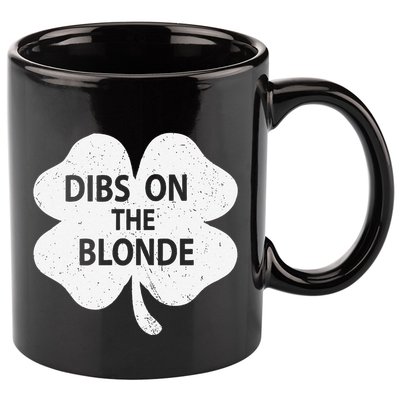 Dibs On The Redhead Or Dibs On The Blonde Funny St. Patricks 11oz C Handle Ceramic Mug