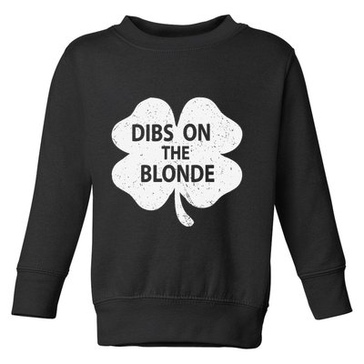 Dibs On The Redhead Or Dibs On The Blonde Funny St. Patricks Toddler Sweatshirt