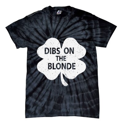 Dibs On The Redhead Or Dibs On The Blonde Funny St. Patricks Tie-Dye T-Shirt