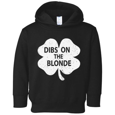 Dibs On The Redhead Or Dibs On The Blonde Funny St. Patricks Toddler Hoodie